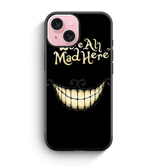 alice in wonderland we are all mad iPhone 15 Case