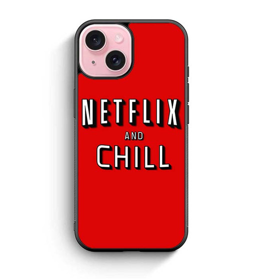 Netflix And Chill iPhone 15 Case