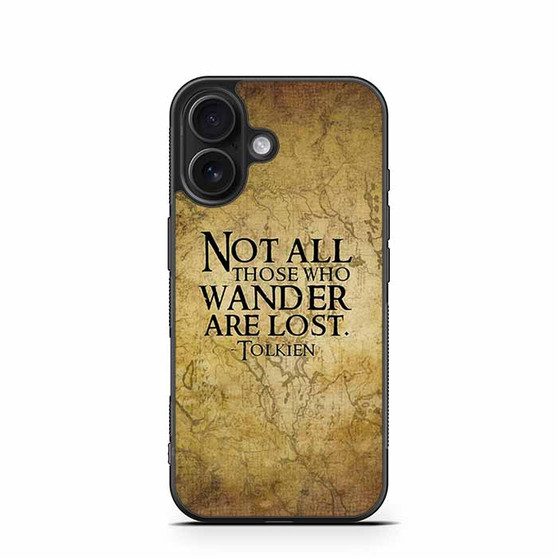 Not all who wander are lost tolkien quotes iPhone 16 Case Not all who wander are lost tolkien quotes iPhone 16 Case