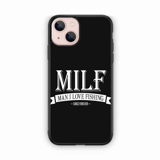 Man i love fishing iPhone 13 Case