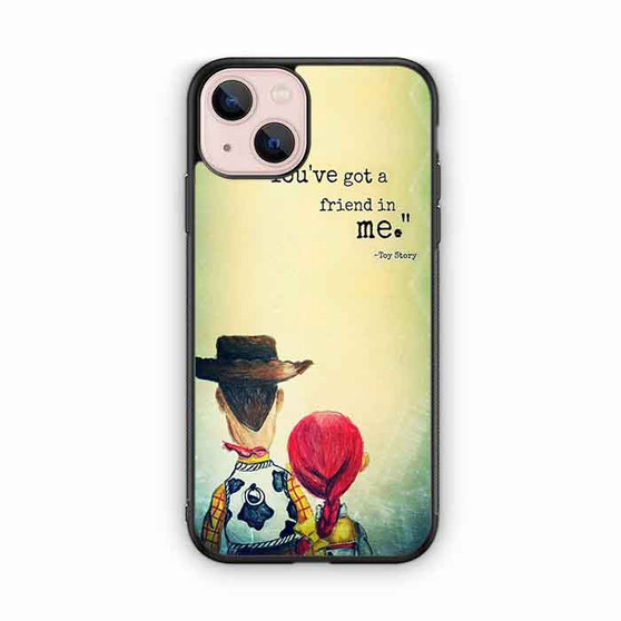 Toy Story Quotes You got a Friend in me iPhone 13 Case