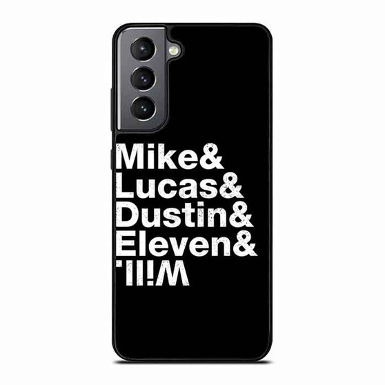 Stranger Things Mike Lucas Dustin Eleven Will Samsung Galaxy S21 Case