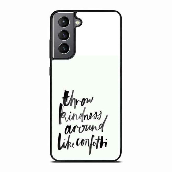 Throw Kindness Samsung Galaxy S21 Case