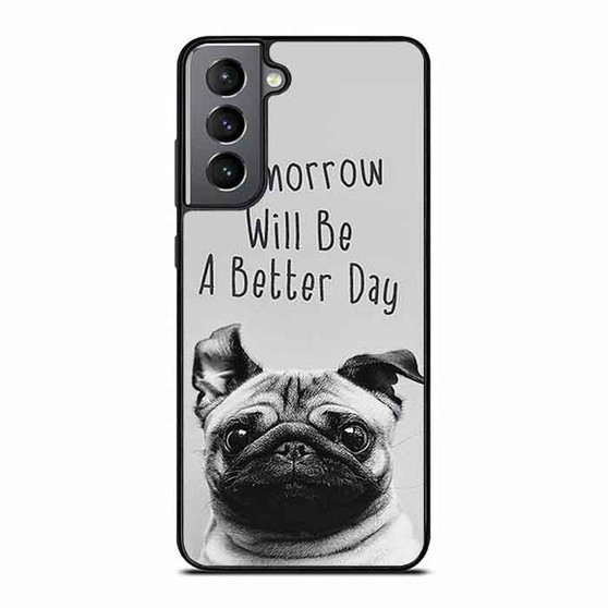 Wise Pug Quote Samsung Galaxy S21 Case