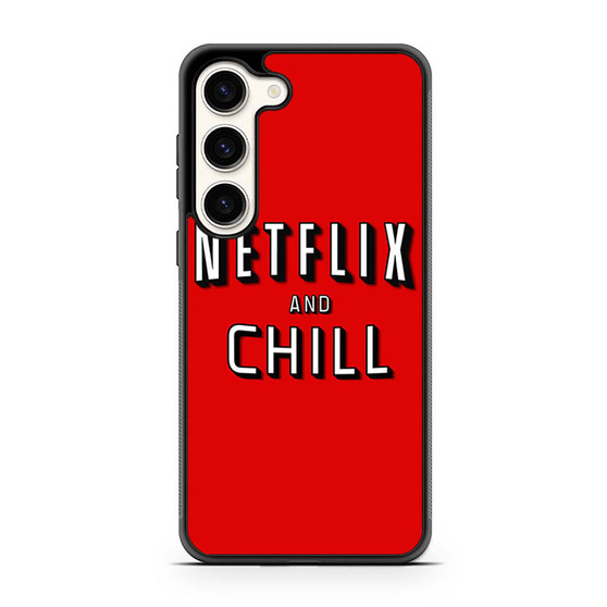 Netflix And Chill Samsung Galaxy S23 Case