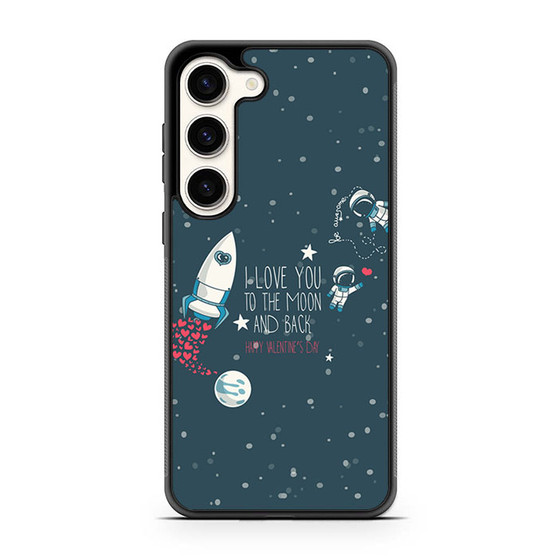 to the moon and back Quote Samsung Galaxy S23 Case
