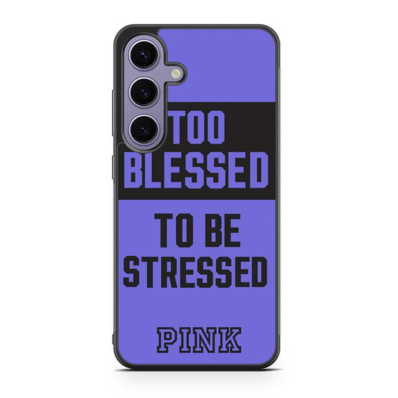 Too Blessed Pink Samsung Galaxy S24 Case