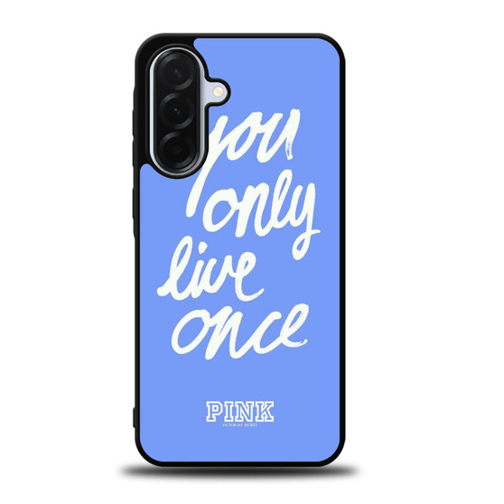 Victoria's Secret You only Live Once Samsung Galaxy A36 5G Case