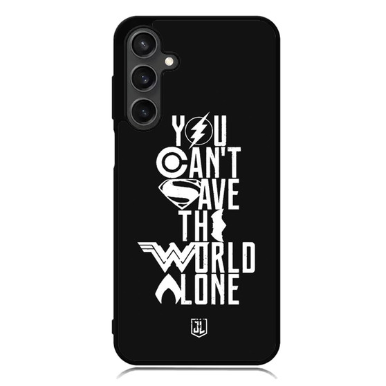 You Cant Save The World Alone Justice League Samsung Galaxy A55 Case
