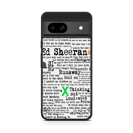 Ed Sheeran Quotes 1 Google Pixel 8a Case