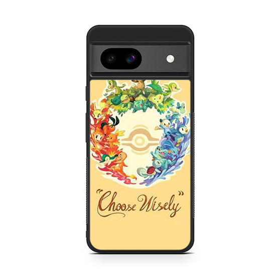 Pokemon Choose wisely Google Pixel 8a Case