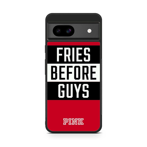 Victoria's Secret Pink Fries Before Guys Google Pixel 8a Case