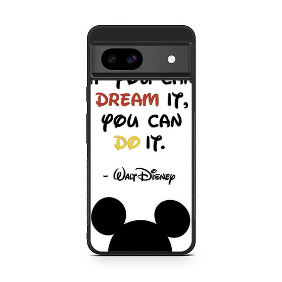 Walt Disney Quote 2 Google Pixel 8a Case
