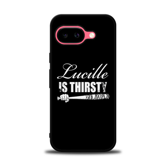 Lucille is Thirsty Negan Quote Google Pixel 9a Case
