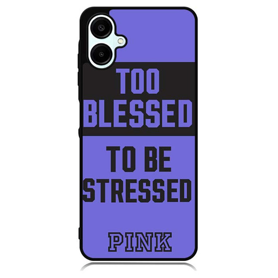Too Blessed Pink Samsung Galaxy A06 Case