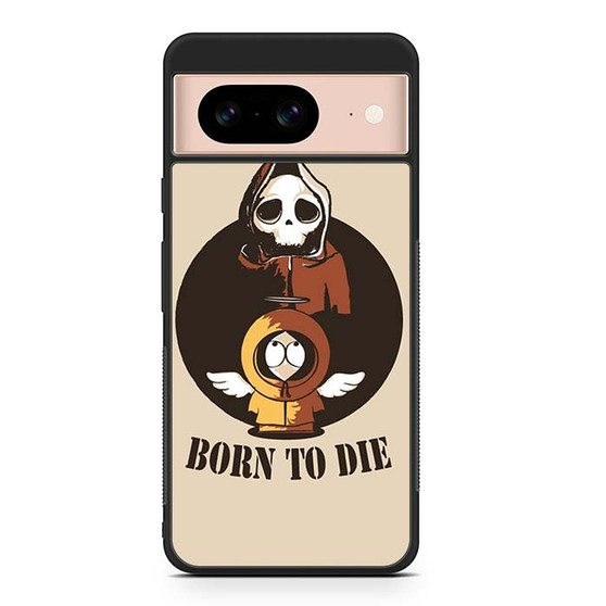 South Park kenny born to die Google Pixel 8/ Pixel 8a/ Pixel 8 Pro Case