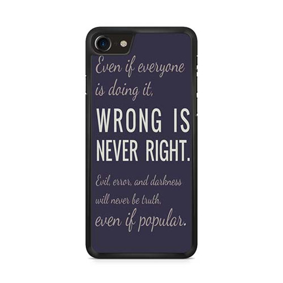 Wrong Is Never Right iPhone 8 | iPhone 8 Plus Case