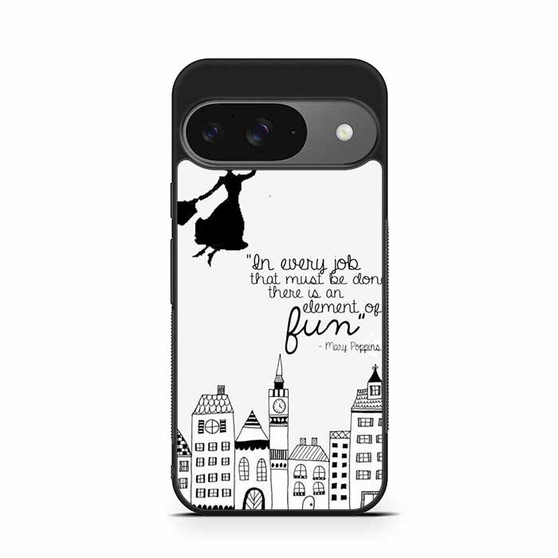 Mary Poppins Quote Google Pixel 9/ Pixel 9a/ Pixel 9 Pro/ Pixel 9 Pro XL Case