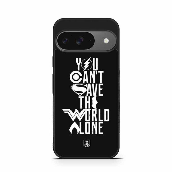 You Cant Save The World Alone Justice League Google Pixel 9/ Pixel 9a/ Pixel 9 Pro/ Pixel 9 Pro XL Case