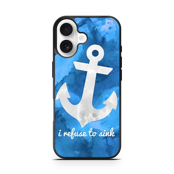 I refuse to sink iPhone 17 Case