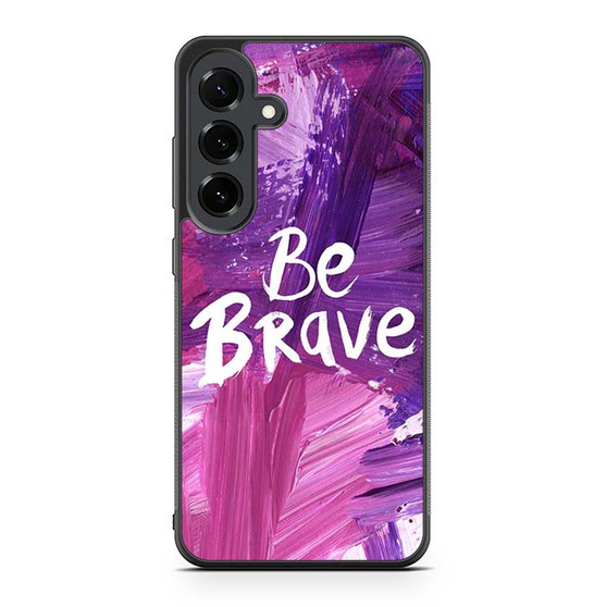 Disney Be Brave Samsung Galaxy S25 FE Case