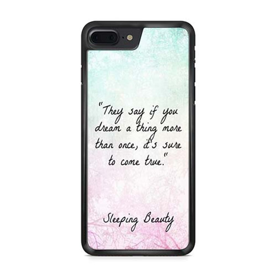 Sleeping beauty quotes iPhone 7 | iPhone 7 Plus Case