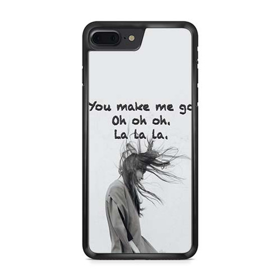 You Make Me Oh La iPhone 7 | iPhone 7 Plus Case