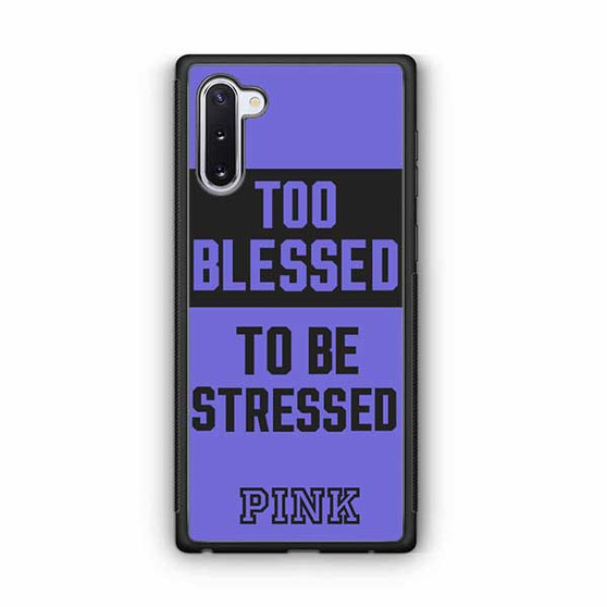 Too Blessed Pink Samsung Galaxy Note 10 Case