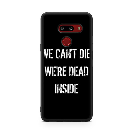 We Cant Die LG G8 ThinQ Case