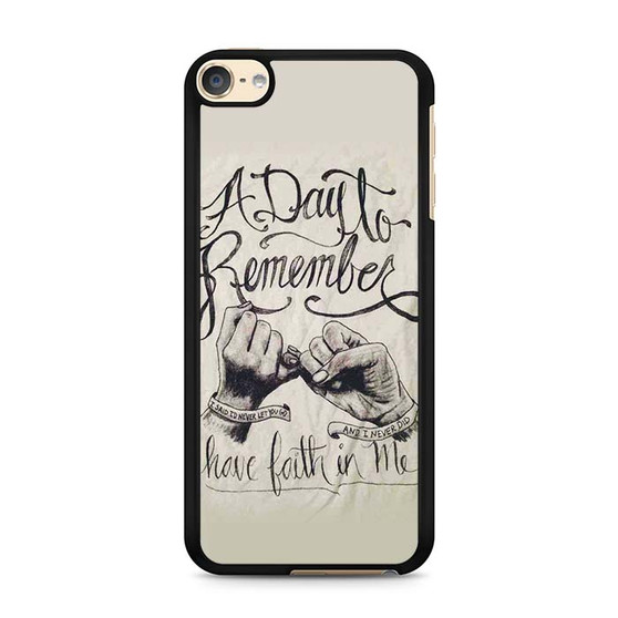 A Day to Remember Have Faith in me iPod Touch 6 Case