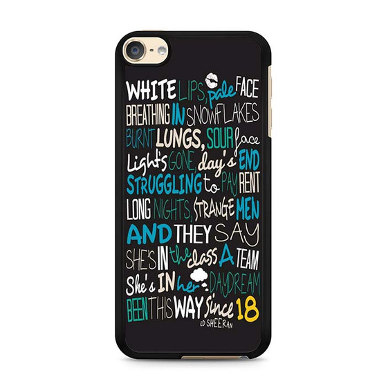 Ed Sheeran Quotes 4 iPod Touch 6 Case