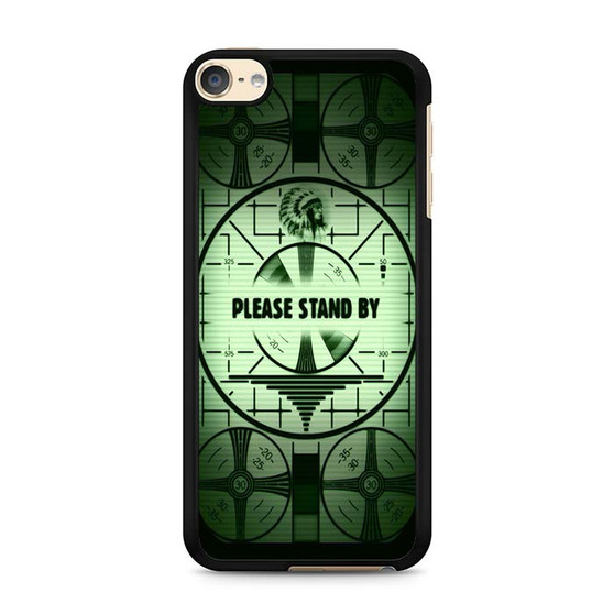 Fallout  Please Stand By iPod Touch 6 Case