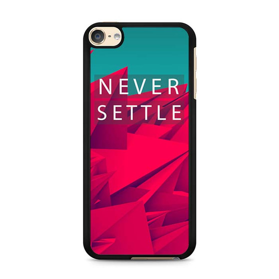 Never Settle iPod Touch 6 Case