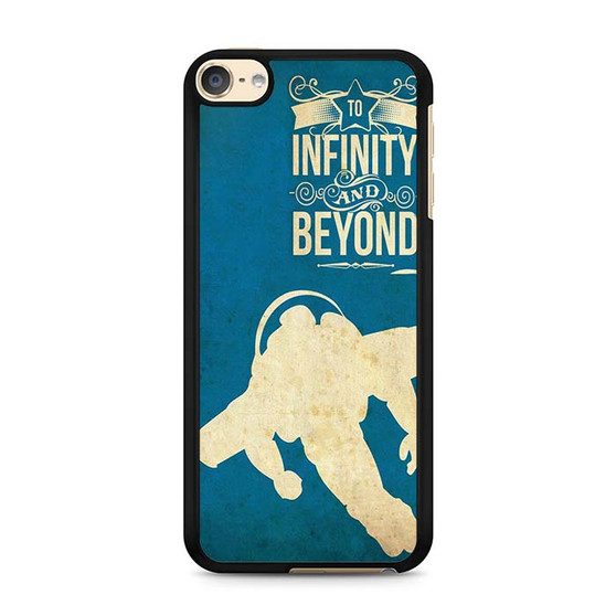 Toy Story to Infinity and Beyond 1 iPod Touch 6 Case