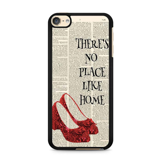 Wizard of Oz quote there no place like home iPod Touch 6 Case