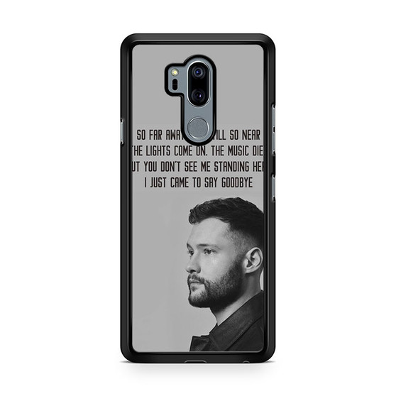 Calum scott LG G7 ThinQ Case