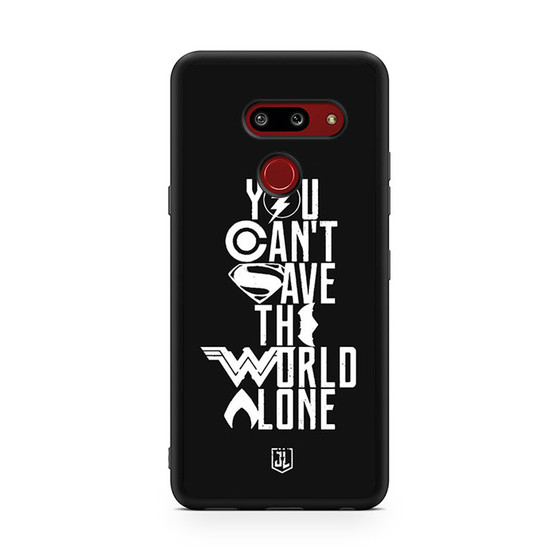 You Cant Save The World Alone Justice League LG V50 ThinQ 5G Case