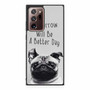 Wise Pug Quote Samsung Galaxy Note 20 Ultra 5G Case