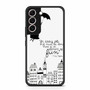 Mary Poppins Quote Samsung Galaxy S22 | S22+ Case