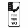 Veni Vidi Vici Samsung Galaxy S22 | S22+ Case