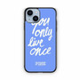 Victoria's Secret You only Live Once iPhone 14 Case