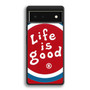 life is good logo Google Pixel 6 | Google Pixel 6a | Google Pixel 6 Pro Case