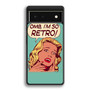 OMG I'm So retro Google Pixel 6 | Google Pixel 6a | Google Pixel 6 Pro Case