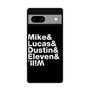 Stranger Things Mike Lucas Dustin Eleven Will Google Pixel 7a Case