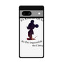 Walt Disney Quote 1 Google Pixel 7a Case