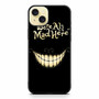 alice in wonderland we are all mad iPhone 15 Plus Case