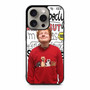 Ed Sheeran Lyrics iPhone 15 Pro Case