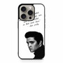 Elvis Quotes 1 iPhone 15 Pro Case