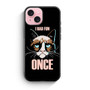 Grumpy Cat Quote iPhone 15 Case