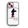 Walt Disney Quote 1 iPhone 15 Case